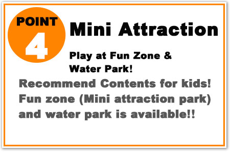 Recommend for kids! Fun zone and water park is available!